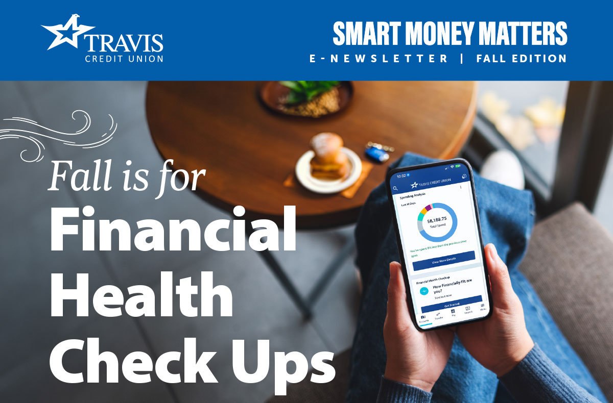 Smart Money Matters, Fall 2024 edition. Fall is for financial check ups.